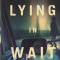 Liz Nugent - Lying in Wait