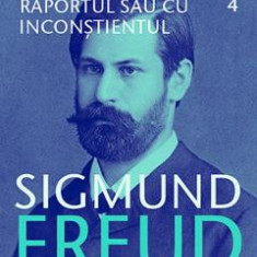 Opere esentiale. Vol.4: Cuvantul de spirit si raportul sau cu inconstientul - Sigmund Freud