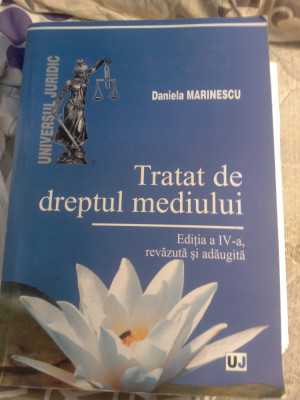 Tratat de dreptul mediului,ed iv,Daniela Marinescu foto