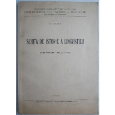 Schita de istorie a lingvisticii. Curs pentru anul al IV-lea &ndash; Al. Graur