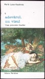 ADEVARUL, NU VISUL. VIATA PICTORULUI COURBET-MARIE LUISE KASCHNITZ-306371