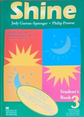 SHINE. STUDENT&#039;S BOOK 3. MANUAL DE ENGLEZA PENTRU CLASA A VIII-A-JUDY GARTON SPRENGER, PHILIP PROWSE-242766