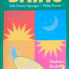 SHINE. STUDENT'S BOOK 3. MANUAL DE ENGLEZA PENTRU CLASA A VIII-A-JUDY GARTON SPRENGER, PHILIP PROWSE