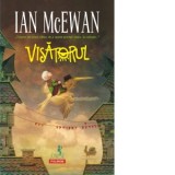 Visatorul (editia 2019) - Ian McEwan, Dana Craciun