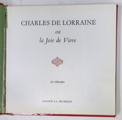 CHARLES DE LORRAINE OU LA JOIE DE VIVRE par JO GERARD , 1973 foto