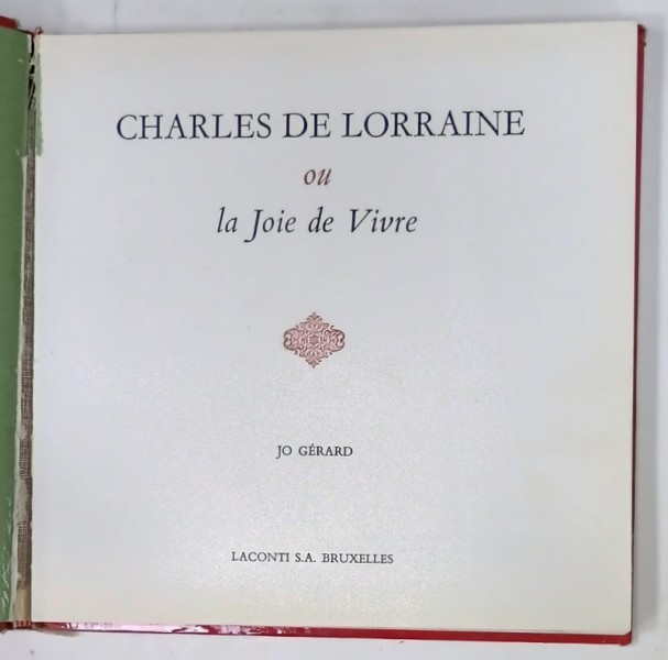 CHARLES DE LORRAINE OU LA JOIE DE VIVRE par JO GERARD , 1973