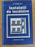 Instalatii de incalzire- P. Varlan