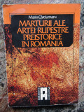 MARIN CARCIUMARU - MARTURII ALE ARTEI RUPESTRE PREISTORICE IN ROMANIA, 1987