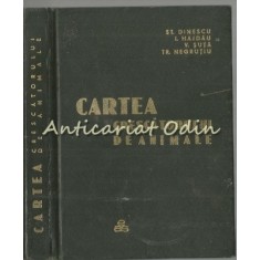 Cartea Crescatorului De Animale - St. Dinescu, I. Hajdau - Tiraj: 9315 Exemplare