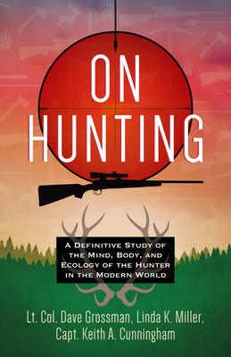 On Hunting: : A Definitive Study on the Mind, Body, and Ecology of the Hunter in Modern Culture foto