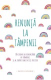 Renunta la tampenii | Monica Sweeney, Adevar Divin