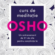 Curs de meditatie - Osho