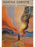 Agatha Christie - Destination inconnue (Editia: 1971)