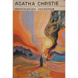 Agatha Christie - Destination inconnue (Editia: 1971)