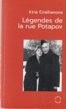 Irina Emelianova - Legendes de la rue Potapov, Carte straina, Franceza, 392 pagini, 2020, 13x20 cm