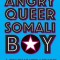 Angry Queer Somali Boy A Complicated Memoir