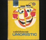 CALEIDOSCOP UMORISTIC