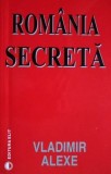 Cumpara ieftin Romania secreta - Vladimir Alexe