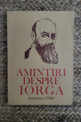 Ion Popescu-Sireteanu (ed.) - Amintiri despre Iorga foto