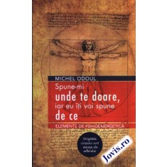 Spune-mi unde te doare, iar eu &icirc;ți voi spune de ce