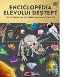Enciclopedia elevului destept. Tot ce trebuie sa stii despre lumea din jurul tau - DK, Sabrina Florescu