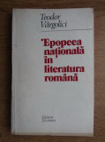 Teodor Vargolici - Epopeea nationala in litaratura romana