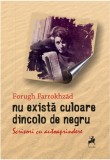 Nu exista culoare dincolo de negru | Forugh Farrokhzad, 2021, Tracus Arte