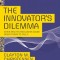 The Innovator&#039;s Dilemma: When New Technologies Cause Great Firms to Fail