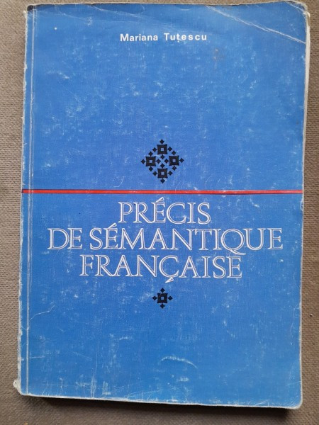 PRECIS DE SEMANTIQUE FRANCAISE - MARIANA TUTESCU