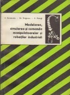 Modelarea, simularea si comanda manipulatoarelor si robotilor industriali foto