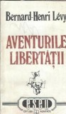 Aventurile libertatii Bernard-Henri Levy Editura Albatros 1995 506 pagini Filosofie Eseistica