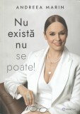 Andreeea Marin - Nu exista nu se poate! (dedicatie, autograf)