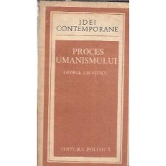 Proces Umanismului - George Uscatescu