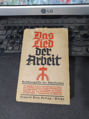 Das Lied der Arbeit, cu o prefață de Robert Ley, Leopold Klotz Verlag, 1935, 142 foto