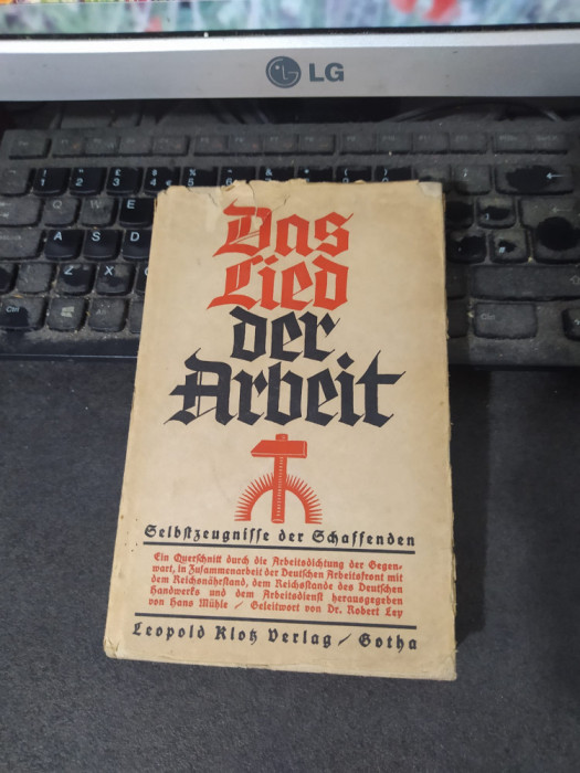 Das Lied der Arbeit, cu o prefață de Robert Ley, Leopold Klotz Verlag, 1935, 142