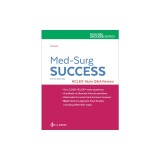 Med-Surg Success: Nclex-Style Q&amp;amp;A Review