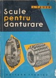 Scule Pentru Danturare - L. Sauer, 1962, Tehnica, 385 Pagini, Constructii, Carte Tehnica