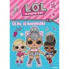 L.O.L. Surprise! - &Uacute;j &eacute;v, &uacute;j bar&aacute;tnők!