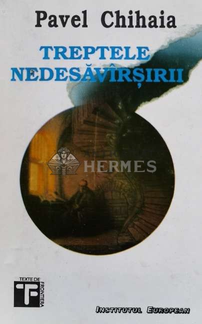 Treptele nedesavarsirii - 1993 - Pavel Chihaia (D29)