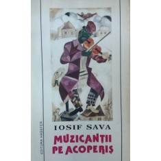 Muzicantii Pe Acoperis - Iosif Sava , G84