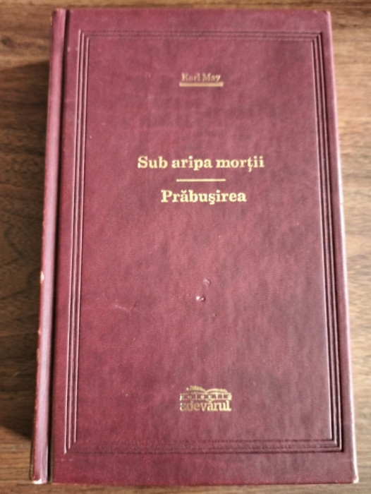 Sub aripa mortii * Prabusirea - Karl May