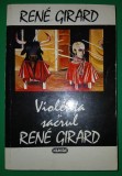 Ren&eacute; Girard - Violența și sacrul