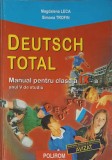DEUTSCH TOTAL, MANUAL PENTRU CLASA A IX-A, ANUL V DE STUDIU-MAGDALENA LECA, SIMONA TROFIN-261282