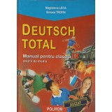 DEUTSCH TOTAL, MANUAL PENTRU CLASA A IX-A, ANUL V DE STUDIU-MAGDALENA LECA, SIMONA TROFIN-261282