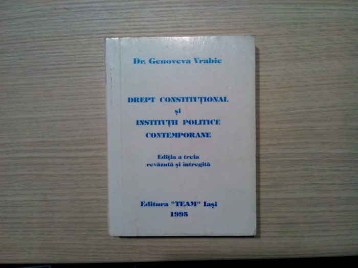 DREPT CONSTITUTIONAL SI INSTITUTII POLITICE CONTEMPORANE - G. Vrabie -1995