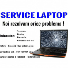 Service Laptop Hardware si Software Orice Marca Orice Model