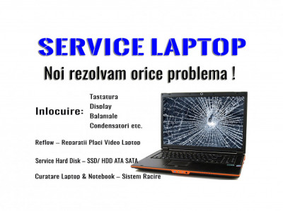 Service Laptop Hardware si Software Orice Marca Orice Model foto