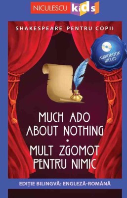 Shakespeare pentru copii: Mult zgomot pentru nimic (Editie bilingva incl. Audiobook) - Niculescu foto