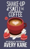 Shake Up &amp;amp; Smell the Coffee