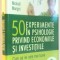 50 EXPERIMENTE IN PSIHOLOGIE PRIVIND ECONOMIILE SI INVESTITIILE , CUM SA IEI CELE MAI BUNE DECIZII FINANCIARE de MICKAEL MANGOT , 2009
